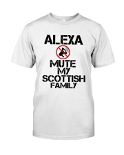 Alexa Mute My Scottish Family Shirt Classic T-Shirt front