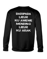 Daripada Lieur Ku Awewe Mending Lieur Ku Arak Shir Crewneck Sweatshirt thumbnail
