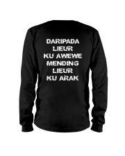 Daripada Lieur Ku Awewe Mending Lieur Ku Arak Shir Long Sleeve Tee thumbnail