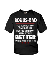 Bonus Dad You May Not Have Given Me Life Shirt Youth T-Shirt thumbnail