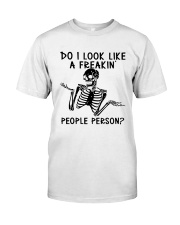Do I Look Like A Freakin' People Person Shirt Premium Fit Mens Tee tile