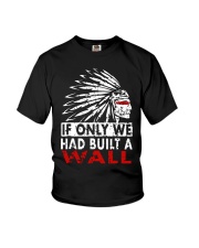 If Only We Had Built A Wall Shirt Youth T-Shirt thumbnail