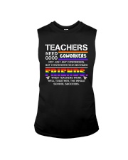 Teacher Needs Good Coworkers Not Coworkers Shirt Sleeveless Tee thumbnail