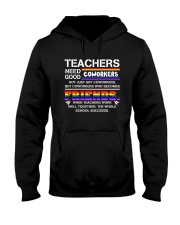 Teacher Needs Good Coworkers Not Coworkers Shirt Hooded Sweatshirt thumbnail