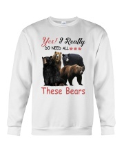 Yes I Really Do Need All These Bears Shirt Crewneck Sweatshirt thumbnail
