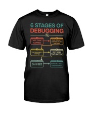 6 Stages Of Debugging That Can't Happen Shirt Premium Fit Mens Tee front