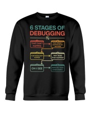 6 Stages Of Debugging That Can't Happen Shirt Crewneck Sweatshirt thumbnail
