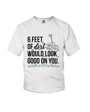 6 Feet Of Dirt Would Look Good On You Shirt Youth T-Shirt tile