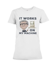 Computer Bill Gates It Works On My Machine Shirt Premium Fit Ladies Tee thumbnail