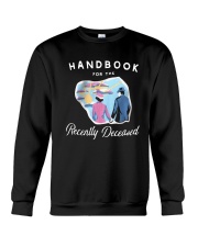 Handbook For The Recently Deceased Shirt Crewneck Sweatshirt thumbnail