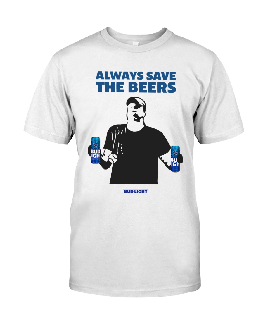 Official Always Save The Beers T Shirt Classic T-Shirt