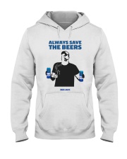 Official Always Save The Beers T Shirt Hooded Sweatshirt thumbnail