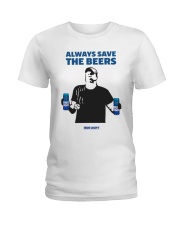 Official Always Save The Beers T Shirt Ladies T-Shirt thumbnail