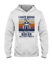 Vintage I Hate Being Sexy But Im A Biker Shirt Hooded Sweatshirt thumbnail