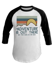 Vintage Hiking Adventure Is Out There Bugs Shirt Baseball Tee thumbnail