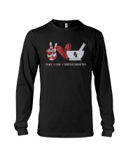 Peace Love Dispense Medicines Shirt Long Sleeve Tee thumbnail