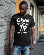 Drink Responsibly Tip Recklessly Shirt Classic T-Shirt apparel-classic-tshirt-lifestyle-front-41-b