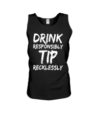 Drink Responsibly Tip Recklessly Shirt Unisex Tank tile