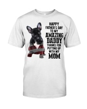 Bulldog Father Day Amazing Daddy Thanks Mom Shirt Classic T-Shirt front
