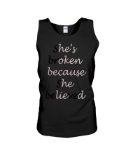 She's Broken Because She Believed Shirt Unisex Tank thumbnail