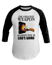 The Greatest Weapon Against Evil Is Gods Shirt Baseball Tee thumbnail