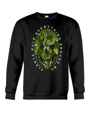 Plants Rule Everything Around Me Shirt Crewneck Sweatshirt thumbnail