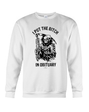 Death I Put The Bitch In Obituary Shirt Crewneck Sweatshirt thumbnail