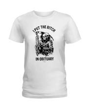 Death I Put The Bitch In Obituary Shirt Ladies T-Shirt thumbnail