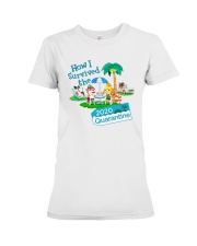 How I Survived The 2020 Quarantine Shirt Premium Fit Ladies Tee thumbnail