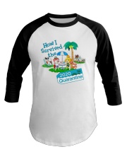 How I Survived The 2020 Quarantine Shirt Baseball Tee thumbnail