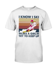 Vintage I Know I Ski Like A Girl Try To Keep Shirt Classic T-Shirt front