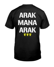 Arak Mana Arak Shirt Classic T-Shirt back