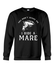 Horse You Dont Scare Me I Ride A Mare Shirt Crewneck Sweatshirt thumbnail