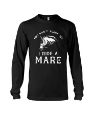 Horse You Dont Scare Me I Ride A Mare Shirt Long Sleeve Tee thumbnail