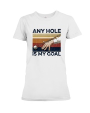 Vintage Any Hole Is My Goal Shirt Premium Fit Ladies Tee tile