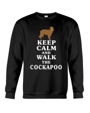 Keep Calm And Walk The Cockapoo Shirt Crewneck Sweatshirt thumbnail