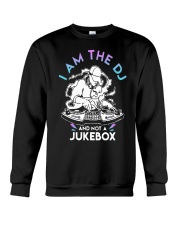 I Am The Dj And Not A Jukebox Shirt Crewneck Sweatshirt thumbnail
