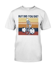 Vintage Fitness But Did You Die Shirt Premium Fit Mens Tee thumbnail