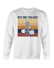 Vintage Fitness But Did You Die Shirt Crewneck Sweatshirt thumbnail