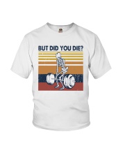 Vintage Fitness But Did You Die Shirt Youth T-Shirt thumbnail