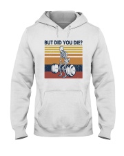 Vintage Fitness But Did You Die Shirt Hooded Sweatshirt thumbnail