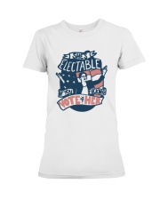 Charlotte Clymer Electable If You Fucking Shirt Premium Fit Ladies Tee thumbnail