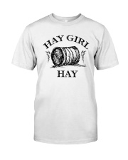 Hay Girl Hay Shirt Classic T-Shirt front