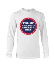 Trump Lies While America Dies Shirt Long Sleeve Tee thumbnail