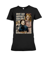 What Ever Happened To Baby Jane Shirt Premium Fit Ladies Tee thumbnail