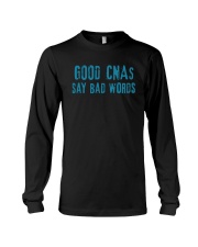 Good Cnas Say Bad Words Shirt Long Sleeve Tee tile