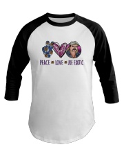 Peace Love Joe Exotic Shirt Baseball Tee thumbnail