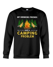 Beers My Drinking Friends Have A Camping Shirt Crewneck Sweatshirt tile