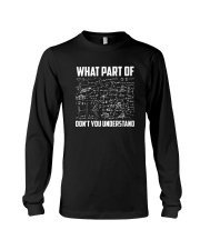 What Part Of Don't You Understand Shirt Long Sleeve Tee thumbnail