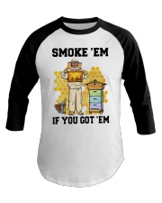 Honey Smoke Em If You Got Em Get The Shirt Baseball Tee thumbnail